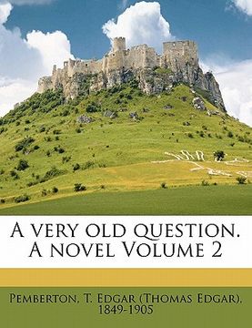 portada a very old question. a novel volume 2 (en Inglés)