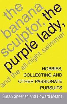 portada the banana sculptor, the purple lady, and the all-night swimmer (en Inglés)