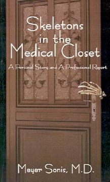 portada skeletons in the medical closet: a personal story and professional report