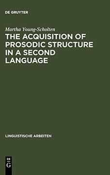 portada The Acquisition of Prosodic Structure in a Second Language (Linguistische Arbeiten) (in English)