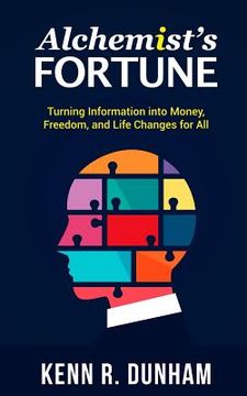 portada Alchemist's Fortune: Turning Information into Money, Freedom, and Life Changes for All (in English)