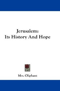 portada jerusalem: its history and hope (en Inglés)