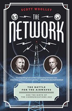 portada The Network: The Battle for the Airwaves and the Birth of the Communications Age