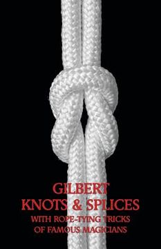 portada Gilbert Knots & Splices with Rope-Tying Tricks (in English)