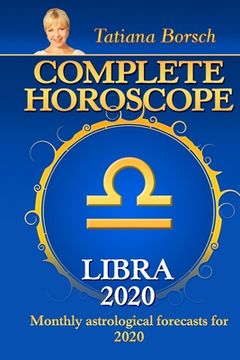 portada Complete Horoscope LIBRA 2020: Monthly Astrological Forecasts for 2020 (en Inglés)