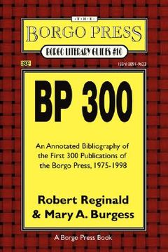 portada bp 300: an annotated bibliography of the publications of the borgo press, 1976-1998 (en Inglés)