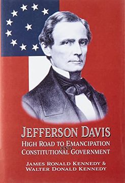 portada Jefferson Davis: High Road to Emancipation and Constitutional Government 