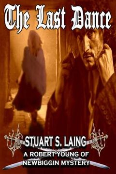 portada The Last Dance: A Robert Young of Newbiggin Mystery (en Inglés)