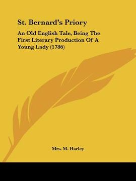 portada st. bernard's priory: an old english tale, being the first literary production of a young lady (1786) (en Inglés)