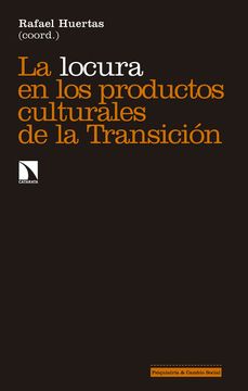 portada La Locura en los Productos Culturales de la Transición (Investigación y Debate) (in Spanish)
