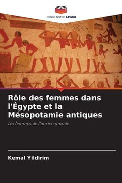 portada Rôle des femmes dans l'Égypte et la Mésopotamie antiques (en Francés)