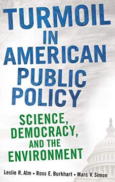 portada Turmoil in American Public Policy: Science, Democracy, and the Environment (en Inglés)
