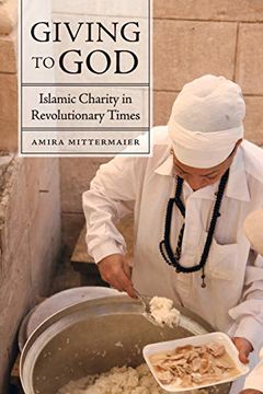 portada Giving to God: Islamic Charity in Revolutionary Times (en Inglés)