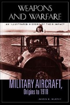 portada military aircraft, origins to 1918: an illustrated history of their impact (in English)