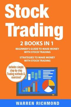 portada Stock Trading: 2 Books in 1: Beginner's Guide + Strategies to Make Money with Stock Trading (en Inglés)
