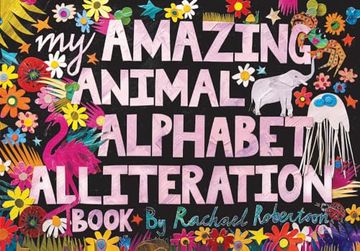 portada My Amazing Animal Alphabet Alliteration Book (en Inglés)