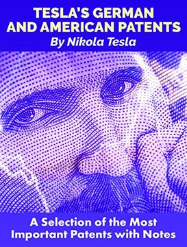 portada Tesla's German and American Patents: A Selection of the Most Important Patents with Notes