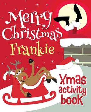 portada Merry Christmas Frankie - Xmas Activity Book: (Personalized Children's Activity Book) 
