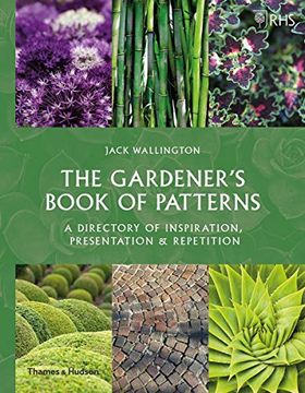 portada Rhs the Gardener’S Book of Patterns: A Directory of Design, Style and Inspiration (in English)
