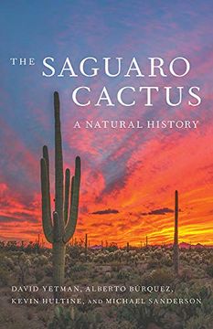 portada The Saguaro Cactus: A Natural History (Southwest Center Series) (en Inglés)