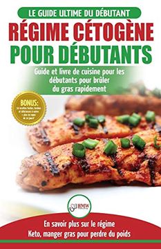 portada Régime Cétogène Pour Débutants: Guide de Régime Débutants et des Recettes de Cuisine Délicieuses Pour Perdre du Poids Rapidement (Livre en Français (en Francés)