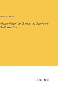 portada History of New York City from the Discovery to the Present Day