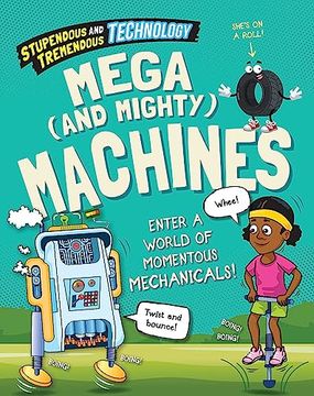 portada Stupendous and Tremendous Technology: Mega and Mighty Machines (Paperback)