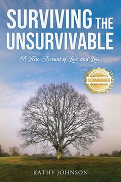 portada Surviving the Unsurvivable: A True Account of Love and Loss (en Inglés)