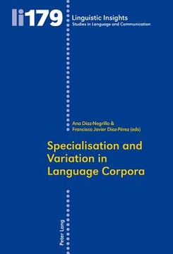 portada Specialisation and Variation in Language Corpora (en Inglés)