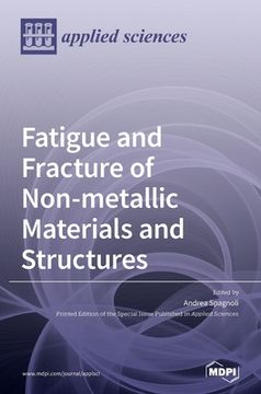 portada Fatigue and Fracture of Non-metallic Materials and Structures (en Inglés)