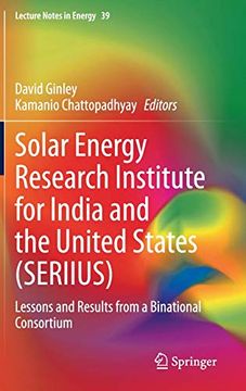portada Solar Energy Research Institute for India and the United States (Seriius): Lessons and Results From a Binational Consortium (Lecture Notes in Energy) (in English)