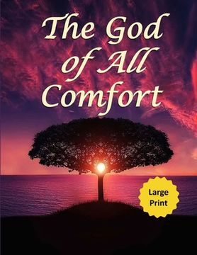portada The God of All Comfort (Large Print): Bible Promises to Comfort Women (Financial Peace) (en Inglés)