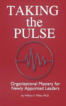 portada taking the pulse: organizational mastery for newly appointed leaders