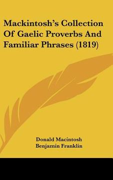 portada mackintosh's collection of gaelic proverbs and familiar phrases (1819) (in English)