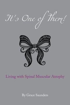 portada It's One of Them!: Living with Spinal Muscular Atrophy (en Inglés)