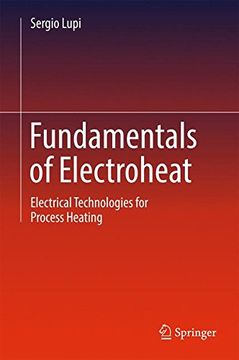 portada Fundamentals of Electroheat: Electrical Technologies for Process Heating