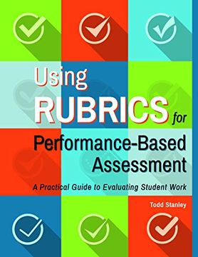 portada Using Rubrics for Performance-Based Assessment: A Practical Guide to Evaluating Student Work (in English)