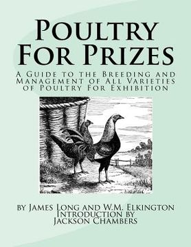 portada Poultry For Prizes: A Guide to the Breeding and Management of All Varieties of Poultry For Exhibition (en Inglés)