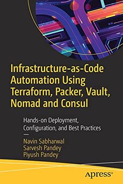 portada Infrastructure-As-Code Automation Using Terraform, Packer, Vault, Nomad and Consul: Hands-On Deployment, Configuration, and Best Practices (en Inglés)
