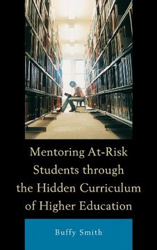 portada Mentoring At-Risk Students Through the Hidden Curriculum of Higher Education (en Inglés)