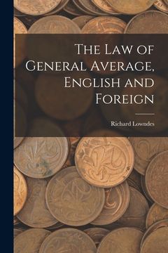 portada The Law of General Average, English and Foreign (en Inglés)
