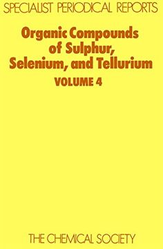 portada Organic Compounds of Sulphur, Selenium and Tellurium: Volume 4 (en Inglés)