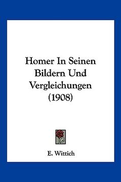 portada Homer In Seinen Bildern Und Vergleichungen (1908) (en Alemán)