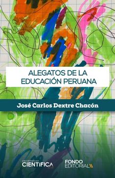 portada Alegatos de la educación peruana (in Spanish)