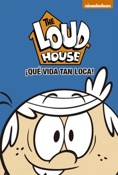portada ¡Qué vida tan loca! (The Loud House. Cómic 3) (in Spanish)