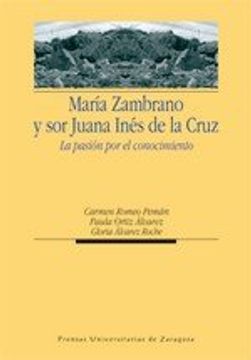 portada María Zambrano y sor Juana Inés de la Cruz. La Pasión por el Conocimiento (Humanidades)