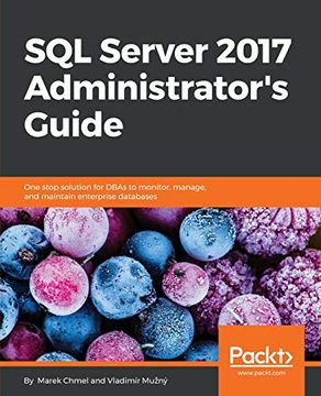 portada Sql Server 2017 Administrator's Guide: One Stop Solution for Dbas to Monitor, Manage, and Maintain Enterprise Databases 