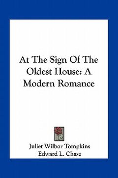 portada at the sign of the oldest house: a modern romance (en Inglés)