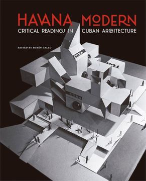 portada Havana Modern: Critical Readings in Cuban Architecture (en Inglés)