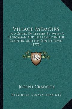 portada village memoirs: in a series of letters between a clergyman and his family inin a series of letters between a clergyman and his family (en Inglés)